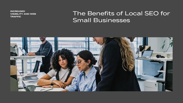 Digital Marketing & Branding Agency: | The Benefits of Local SEO for Small Businesses
